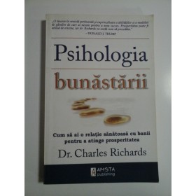 PSIHOLOGIA BUNASTARII - DR. CHARLES RICHARDS